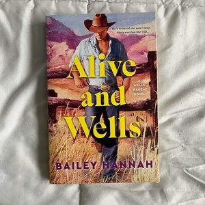 Alive and Wells by Bailey Hannah